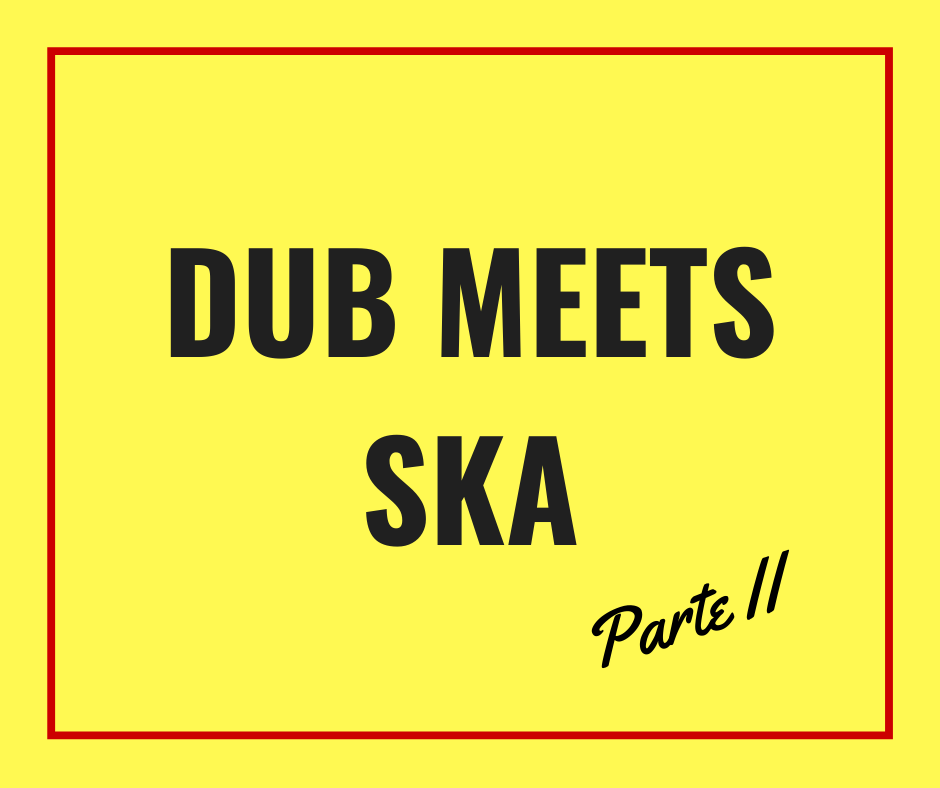 Dub Meets Ska Parte II